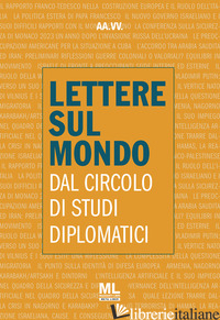 LETTERE SUL MONDO. DAL CIRCOLO DI STUDI DIPLOMATICI 2023 - CIRCOLO DI STUDI DIPLOMATICI