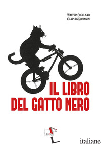 LIBRO DEL GATTO NERO (IL) - COPELAND WALTER; ROBINSON CHARLES