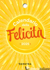 CALENDARIO DELLA FELICITA' 2025 - 