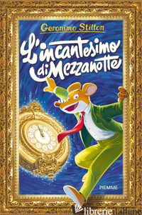 INCANTESIMO DI MEZZANOTTE (L') - STILTON GERONIMO