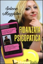 FIDANZATA PSICOPATICA - MAGGISTRO SELENE