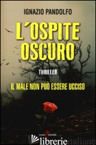 OSPITE OSCURO (L') - PANDOLFO IGNAZIO