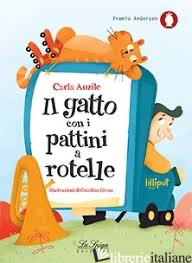 GATTO CON I PATTINI A ROTELLE (IL) - ANZILE CARLA