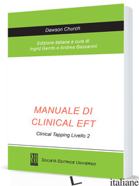 MANUALE DI CLINICAL EFT CLINICAL TAPPING LIVELLO 2 - BASSANINI ANDREA; GERRITS INGRID