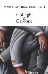 COLLEGHI & CAROGNE - INNOCENTI MARCO AMERIGO