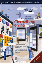 GIORNALISMO ONLINE. CROSSMEDIALITA', BLOGGING E SOCIAL NETWORK: I NUOVI STRUMENT - MAZZOCCO DAVIDE