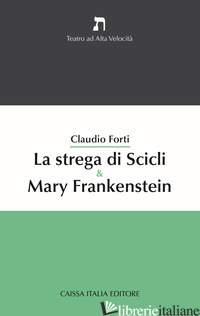 STREGA DI SCICLI & MARY FRANKENSTEIN (LA) - FORTI CLAUDIO