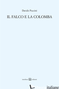 FALCO E LA COLOMBA (IL) - PUCCINI DAVIDE