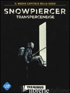 SNOWPIERCER. TRANSPERCENEIGE. VOL. 2/1: TERMINUS - ROCHETTE JEAN-MARC; BOCQUET OLIVIER