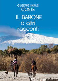 BARONE E ALTRI RACCONTI (IL) - CONTE GIUSEPPE M.