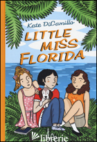 LITTLE MISS FLORIDA - DICAMILLO KATE