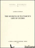 SOURCES OF PLUTARCH'S LIFE OF CICERO (1920) (THE) - GUDEMAN A.