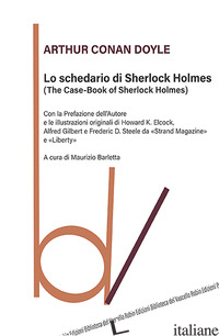 SCHEDARIO DI SHERLOCK HOLMES (THE CASE-BOOK OF SHERLOCK HOLMES) (LO) - DOYLE ARTHUR CONAN; BARLETTA M. (CUR.)
