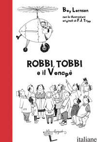 ROBBI, TOBBI E IL VONAPE'. EDIZ. ILLUSTRATA - LORNSEN BOY