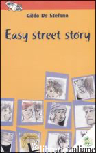 EASY STREET STORY. EDIZ. ILLUSTRATA - DE STEFANO GILDO