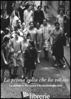 PRIMA VOLTA CHE HO VOTATO. LE DONNE DI PIACENZA E LE ELEZIONI DEL 1946 (LA) - BRAVO ANNA; CARAVAGGI CATERINA; MATTEI TERESA