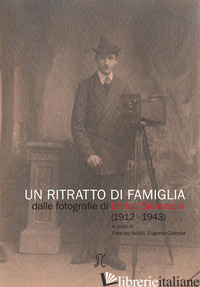 RITRATTO DI FAMIGLIA. DALLE FOTOGRAFIE DI ENRICO SIMONCINI (1912-1943) (UN) - ACHILLI F. (CUR.); GAZZOLA E. (CUR.)