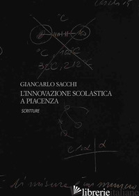INNOVAZIONE SCOLASTICA A PIACENZA (L') - SACCHI GIAN CARLO