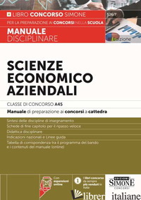SCIENZE ECONOMICO AZIENDALI. CLASSE CONCORSO A45 - AA.VV.