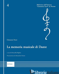 MEMORIA MUSICALE DI DANTE (LA) - TERNI CLEMENTE; RIGHINI D. (CUR.)