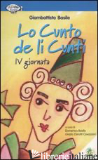 CUNTO DE LI CUNTI. 4ª GIORNATA. CON CD AUDIO (LO) - BASILE GIAMBATTISTA; BASILE D. (CUR.); ZANOTTI CAVAZZONI G. (CUR.)