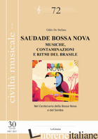 SAUDADE BOSSA NOVA. MUSICHE, CONTAMINAZIONI E RITMI DEL BRASILE - DE STEFANO GILDO