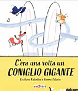 CONIGLIO GIGANTE (UN) - VALENTINI CRISTIANA