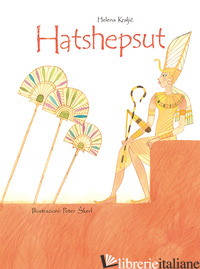 HATSHEPSUT - KRALJIC HELENA; CINO A. (CUR.)