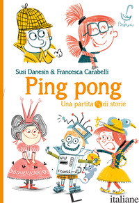 PING PONG - DANESIN SUSI; CARABELLI FRANCESCA