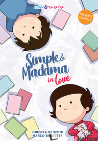 SIMPLE & MADAMA IN LOVE - DI SEPIO LORENZA; BARRETTA MARCO