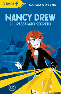 NANCY DREW E IL PASSAGGIO SEGRETO. NUOVA EDIZ. - KEENE CAROLYN