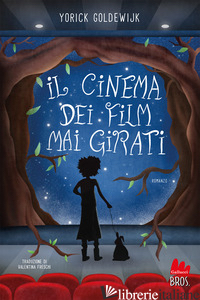 CINEMA DEI FILM MAI GIRATI (IL) - GOLDEWIJK YORICK