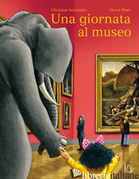 GIORNATA AL MUSEO. EDIZ. A COLORI (UNA) - SCHNEIDER CHRISTINE