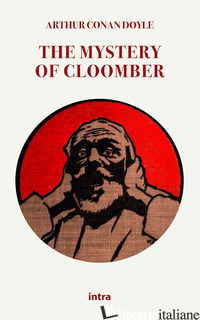 MYSTERY OF CLOOMBER (THE) - DOYLE ARTHUR CONAN