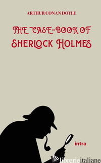 CASE BOOK OF SHERLOCK HOLMES (THE) - DOYLE ARTHUR CONAN