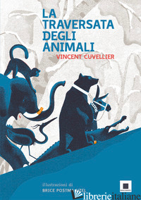 TRAVERSATA DEGLI ANIMALI (LA) - CUVELLIER VINCENT