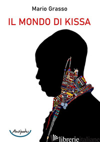 MONDO DI KISSA (IL) - GRASSO MARIO