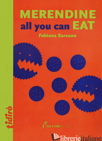 MERENDINE ALL YOU CAN EAT - SARCUNO FABIANA