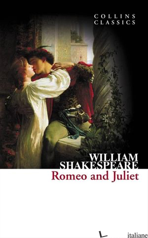 ROMEO AND JULIET - SHAKESPEARE WILLIAM