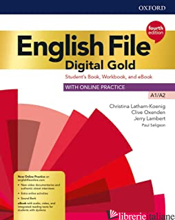 ENGLISH FILE DIGITAL GOLD A1-A2. STUDENT'S BOOK. WOORKBOOK. PER LE SCUOLE SUPERI - WITH KEY