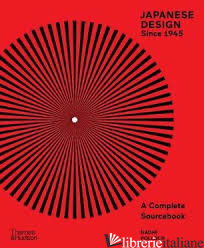 Japanese Design Since 1945: A Complete Sourcebook - Naomi Pollock
