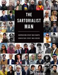 The Sartorialist: MAN - Scott Schuman; foreword by Pierpaolo Piccioli