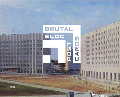Brutal Bloc Postcards - Damon Murray and Stephen Sorrell