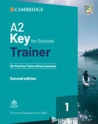 KEY FOR SCHOOLS TRAINER FOR UPDATE 2020 EXAM. SIX PRACTICE TESTS WITH ANSWERS AN - SAXBY KAREN