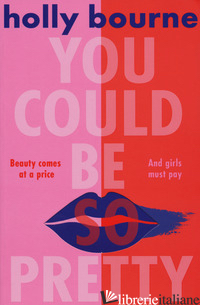 YOU COULD BE SO PRETTY - BOURNE HOLLY