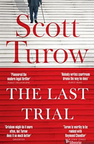 THE LAST TRIAL - TUROW SCOTT