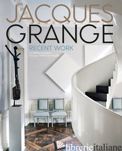 Jacques Grange: Recent Work - Pierre Passebon and Francois Halard