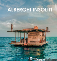 ALBERGHI INSOLITI - DOBSON STEVE