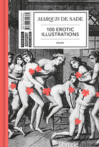 100 EROTIC ILLUSTRATIONS - SADE FRANCOIS DE