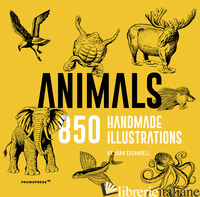 ANIMALS. 850 HANDMADE ILLUSTRATIONS - ESCANDELL JOAN